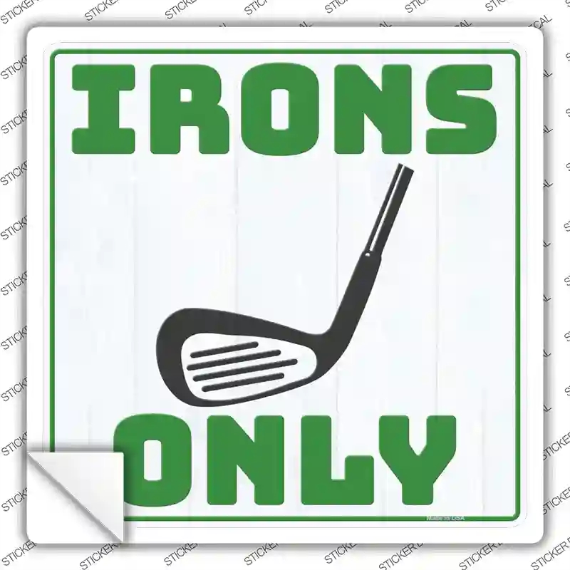 SQ-1399s-S 3 x 3 in. Irons Only Novelty Square Sticker Decal - Small