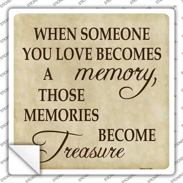 SQ-156s-L 9 x 9 in. Memory Become Treasure Novelty Square Sticker Decal - Large