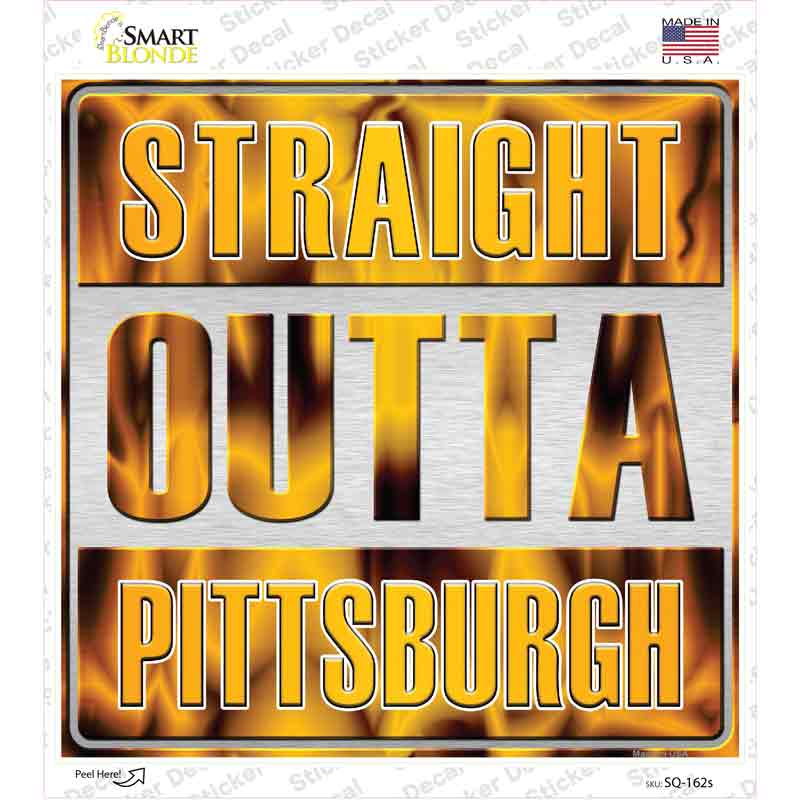 SQ-162s-M 6 x 6 in. Straight Outta Pittsburgh Novelty Square Sticker Decal - Medium