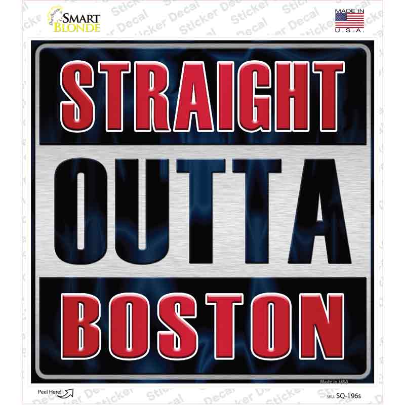 SQ-196s-M 6 x 6 in. Straight Outta Boston Novelty Square Sticker Decal - Medium