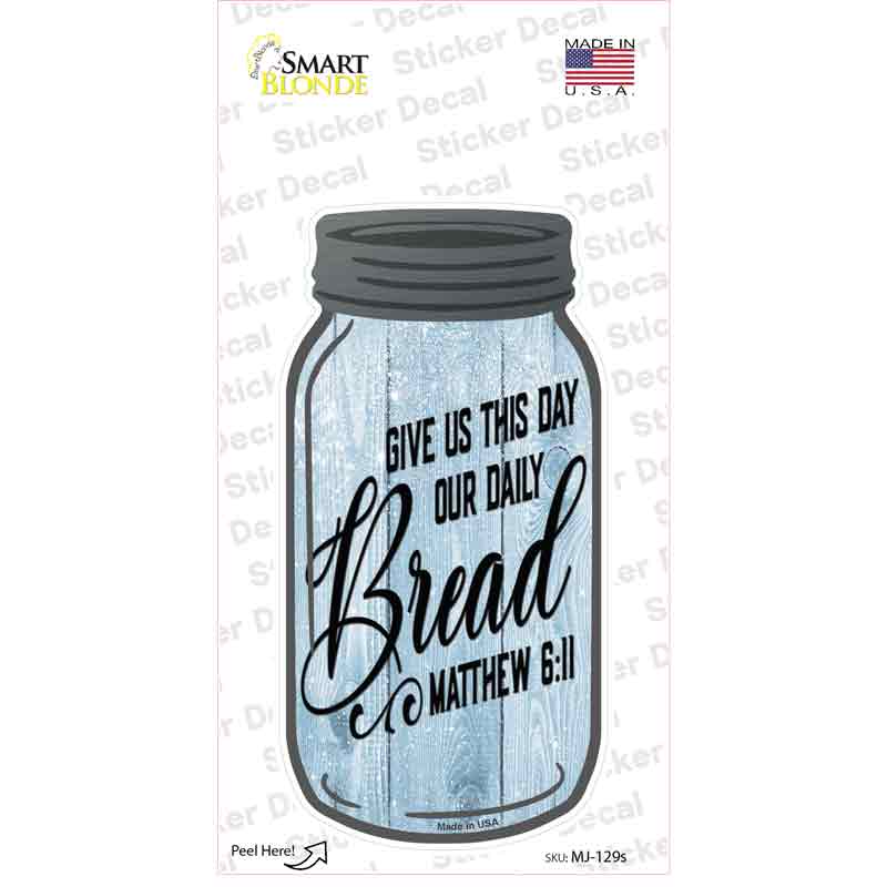 MJ-129s-M 6 x 3 in. Give Us This Day Verse Novelty Mason Jar Sticker Decal - Medium