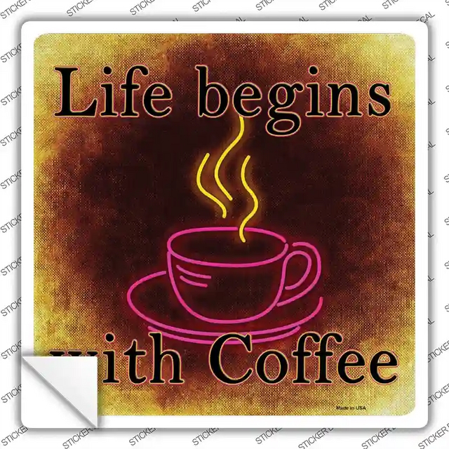 SQ-1171s-XL 12 x 12 in. Life Begins with Coffee Novelty Square Sticker Decal - Extra Large