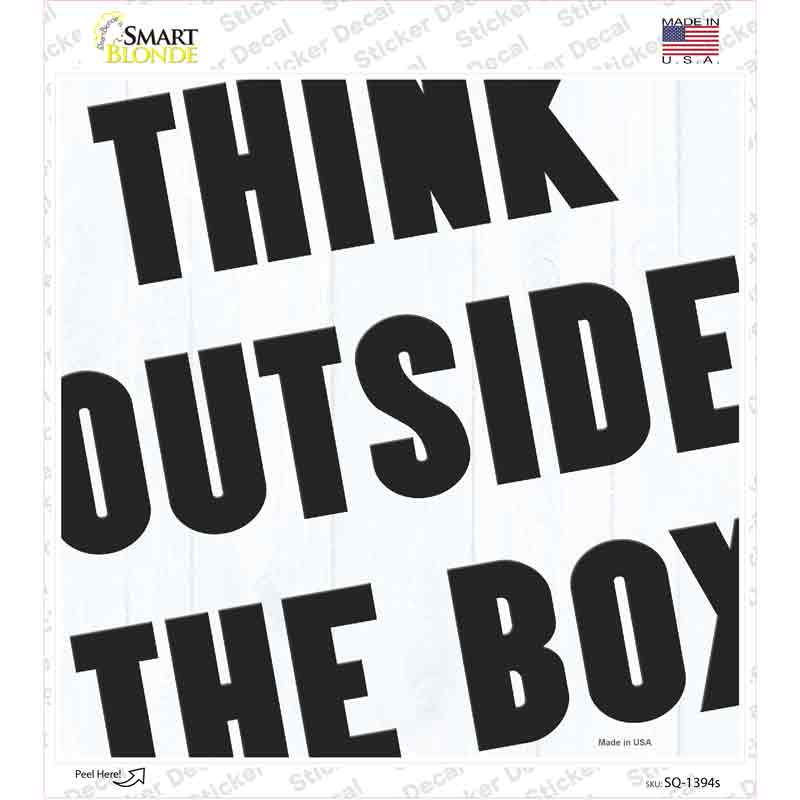 SQ-1394s-M 6 x 6 in. Think Outside the Box Novelty Square Sticker Decal - Medium