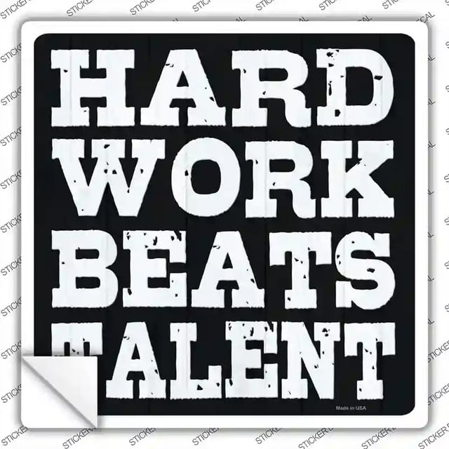 SQ-1406s-L 9 x 9 in. Hard Work Beats Talent Novelty Square Sticker Decal - Large