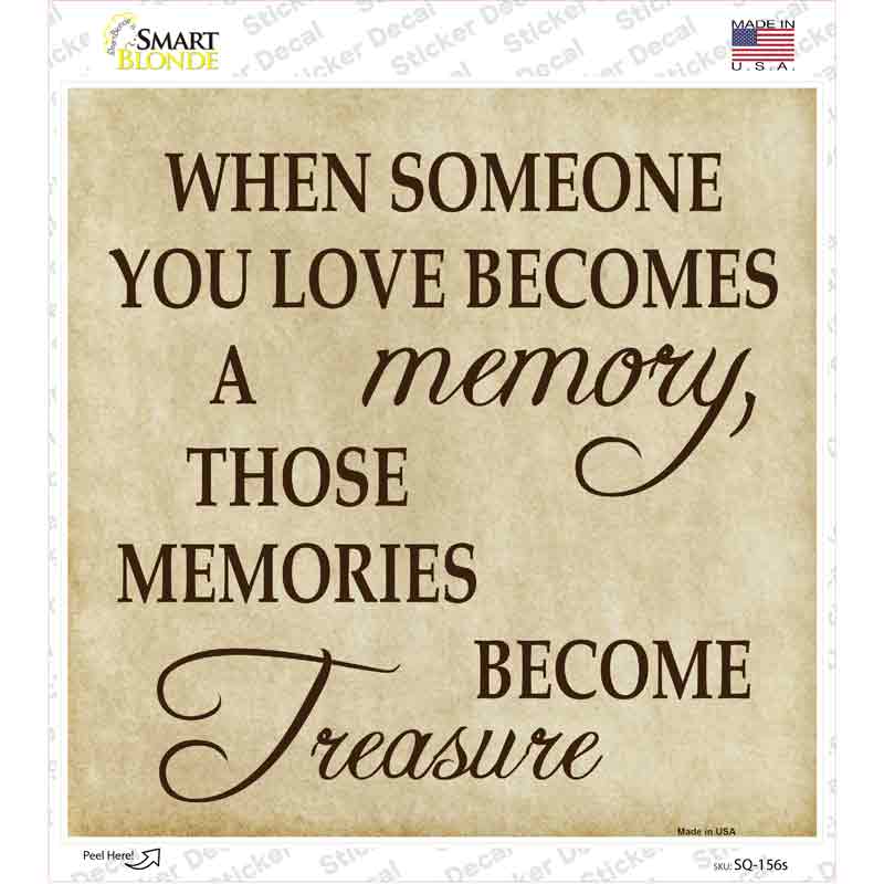 SQ-156s-M 6 x 6 in. Memory Become Treasure Novelty Square Sticker Decal - Medium