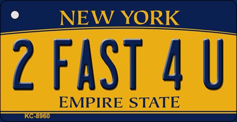 KC-8960 2 Fast 4 U New York State License Plate Key Chain - 1.5 x 3 in.