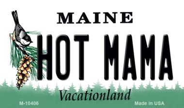 M-10406 Hot Mama Maine State License Plate Magnet - 3.5 x 2 in.