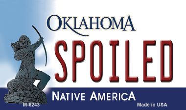 M-6243 Spoiled Oklahoma State License Plate Novelty Magnet - 3 x 6 in.