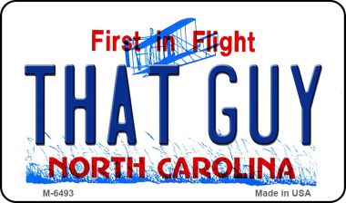 M-6493 That Guy North Carolina State License Plate Magnet - 3 x 6 in.