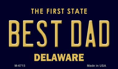 M-6715 Best Dad Delaware State License Plate Magnet - 3 x 6 in.