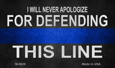 M-8026 Defending This Line Novelty Magnet - 3 x 6 in.
