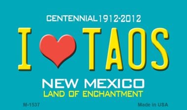 M-1537 I Love Taos New Mexico Novelty Magnet - 12 x 18 in.