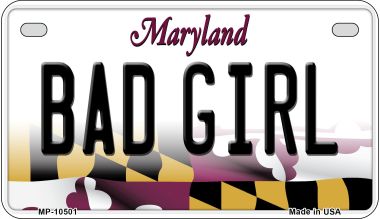 Bad Girl Maryland Novelty Metal Motorcycle Plate MP-10501