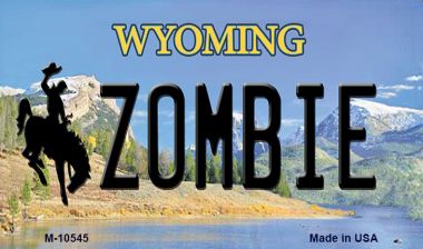 M-10545 Zombie Wyoming State License Plate Magnet - 6 x 12 in.