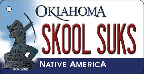 KC-6242 Skool Suks Oklahoma State License Plate Novelty Key Chain - 3 x 6 in.