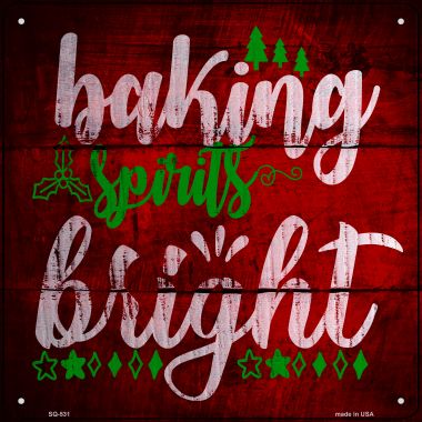SQ-531 Baking Spirits Novelty Metal Square Sign - 6 x 1.5 in.
