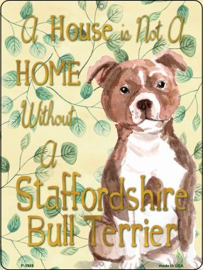 P-1988 Not a Home Without a Staffordshire Bull Terrier Novelty Parking Sign - 1.5 x 3 in -  Smart Blonde