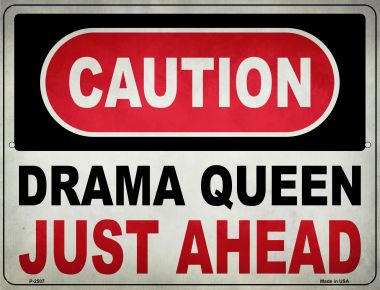 P-2507 Caution Drama Queen Novelty Metal Parking Sign - 1.5 x 3 in -  Smart Blonde