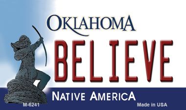 M-6241 Believe Oklahoma State License Plate Novelty Magnet - 7 x 4 in.