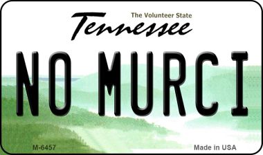 M-6457 No Murci Tennessee State License Plate Magnet - 7 x 4 in.