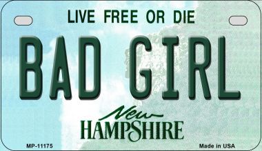 Bad Girl New Hampshire Novelty Metal Motorcycle Plate MP-11175