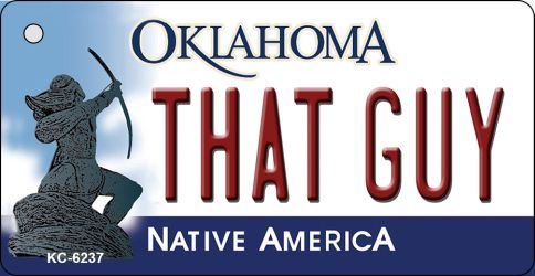 KC-6237 That Guy Oklahoma State License Plate Novelty Key Chain - 1.5 x 3 in.