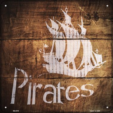 SQ-516 Pirates Painted Stencil Novelty Square Sign - 12 x 12 in.