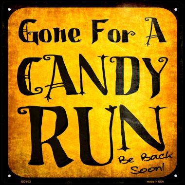 SQ-522 Candy Run Novelty Metal Square Sign - 12 x 12 in.