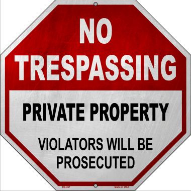 No Trespassing Private Property Metal Novelty Stop Sign BS-467