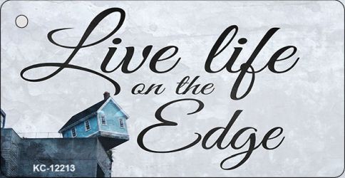 KC-12213 1.5 x 3 in. Live Life on the Edge Novelty Metal Key Chain