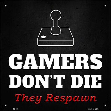 SQ-421 12 x 12 in. Atari Gamers Dont Die Novelty Square Sign