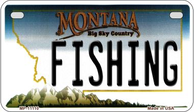Fishing Montana Novelty Metal Motorcycle Plate MP-11110