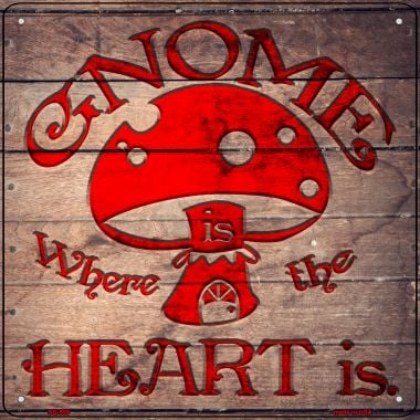 SQ-559 12 x 12 in. Gnome Where Home is Novelty Metal Square Sign