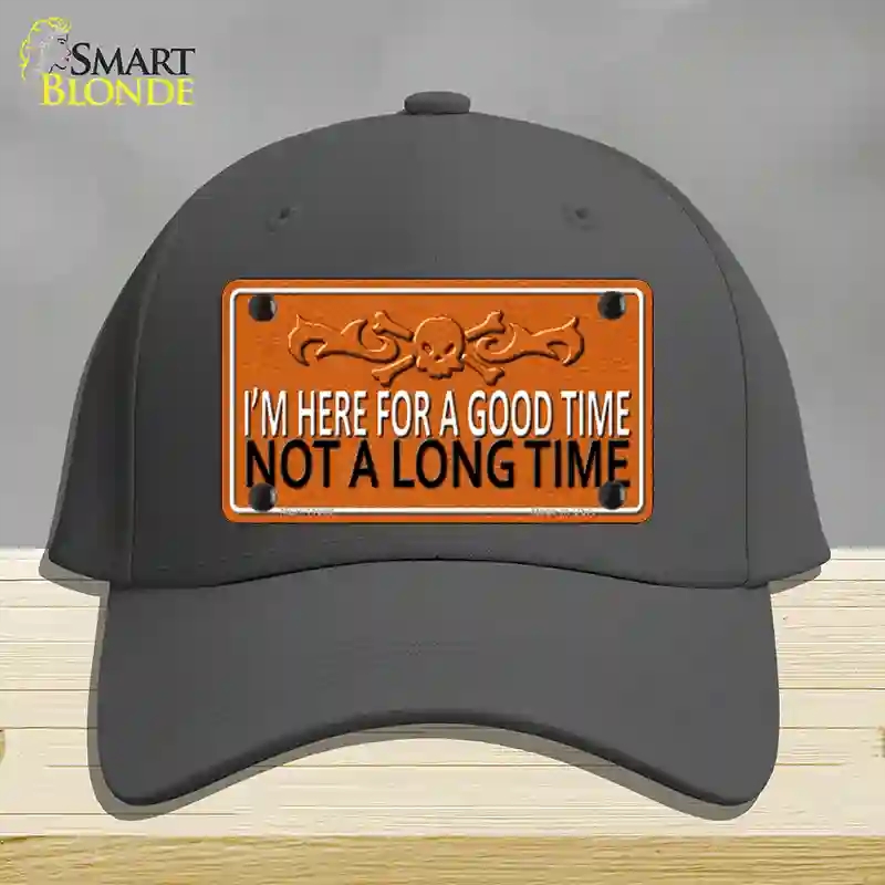 HAT04-MLP-11659 Here for a Good Time Novelty License Plate Hat, Cotton - Charcoal