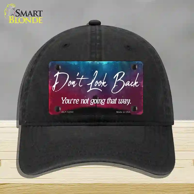 HAT07-MLP-12203 Dont Look Back Novelty License Plate Hat, Unconstructed Cotton - Black