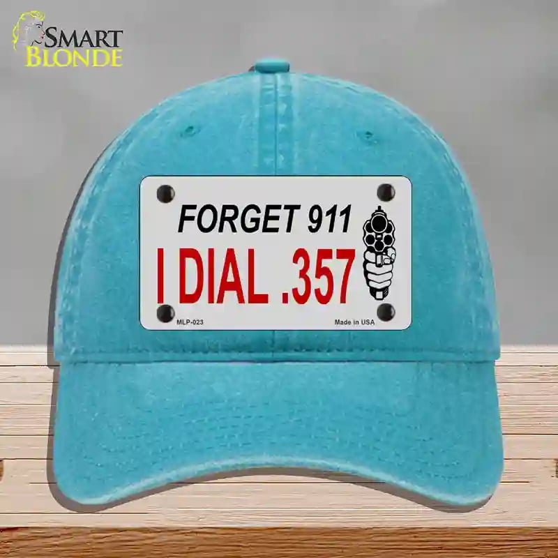 HAT10-MLP-023 Forget 911 I Dial 0.357 Novelty License Plate Hat, Unconstructed Cotton - Lake Blue