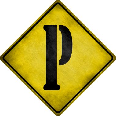 CX-281 16.5 x 16.5 in. Letter P Xing Novelty Metal Crossing Sign -  Smart Blonde