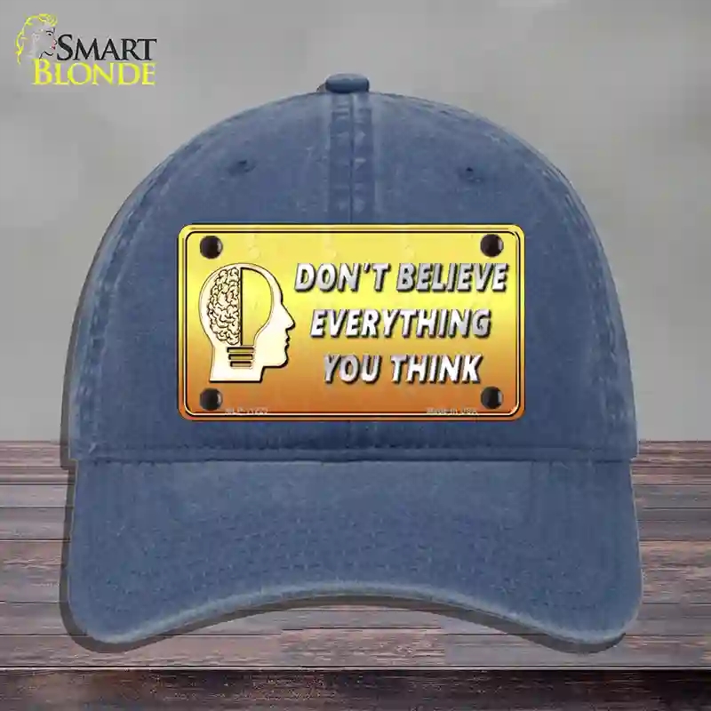 HAT11-MLP-11229 Dont Believe Everything You Think Novelty License Plate Hat, Unconstructed Cotton - Navy