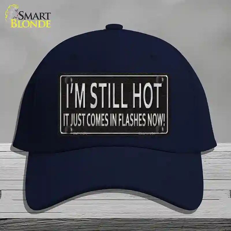 HAT20-MLP-11678 I Am Still Hot Novelty License Plate Hat, Cotton - Navy