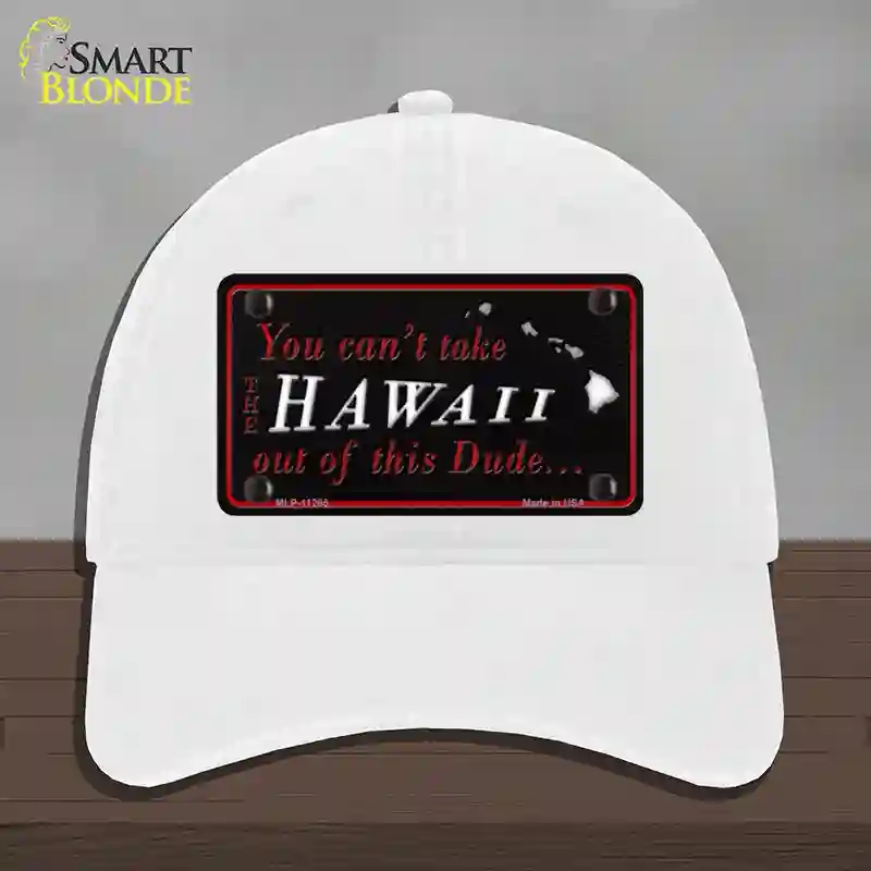 HAT14-MLP-11265 Hawaii Dude Novelty License Plate Hat, Unconstructed Cotton - White