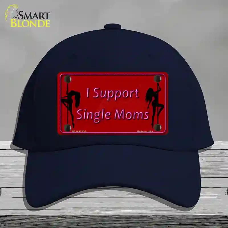 HAT20-MLP-11226 I Support Single Moms Novelty License Plate Hat, Cotton - Navy