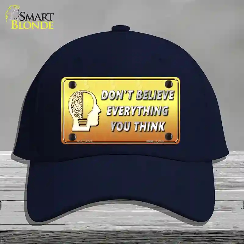 HAT20-MLP-11229 Dont Believe Everything You Think Novelty License Plate Hat, Cotton - Navy