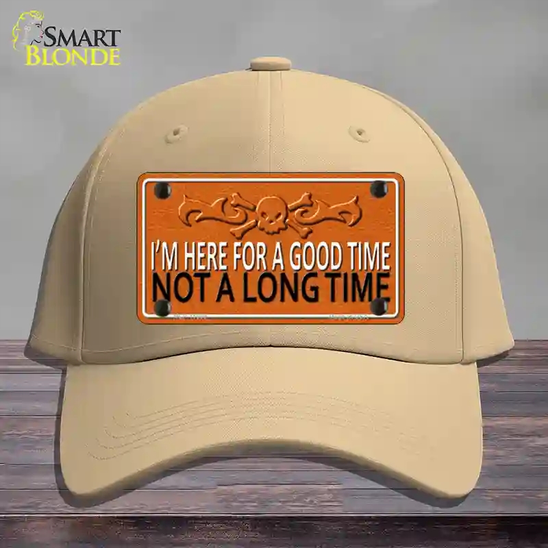 HAT22-MLP-11659 Here for a Good Time Novelty License Plate Hat, Cotton - Khaki