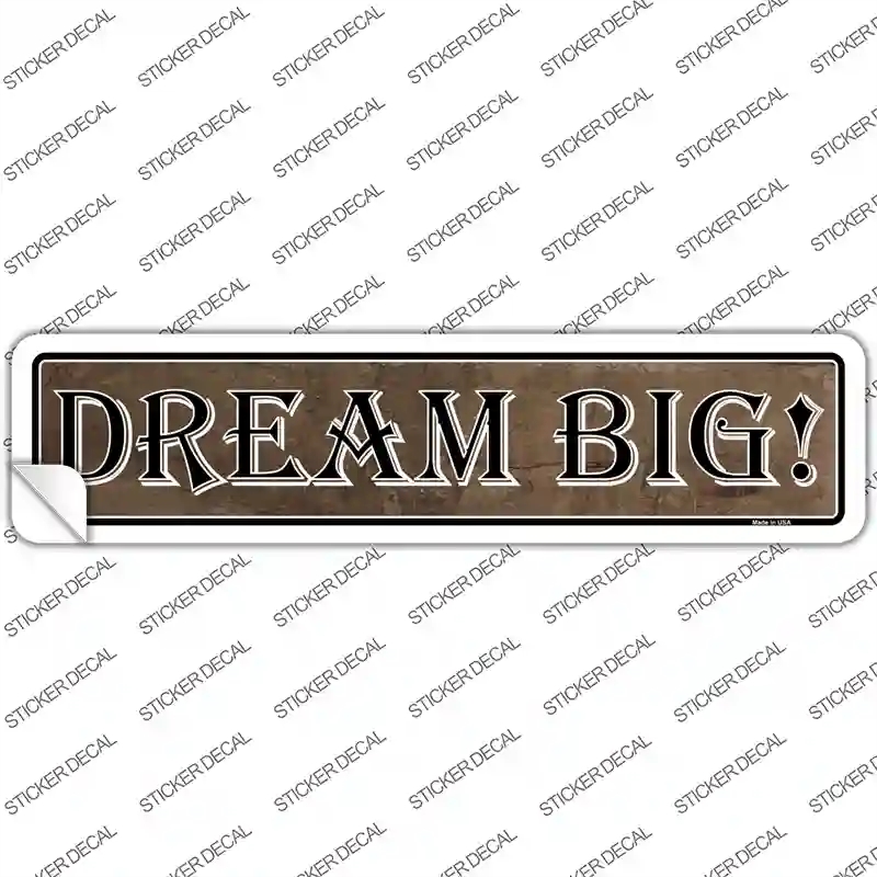 K-006s-S Dream Big Novelty Narrow Sticker Decal, Small