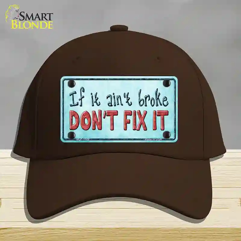 HAT24-MLP-1169 Dont Fix It Novelty License Plate Hat, Cotton - Dark Brown