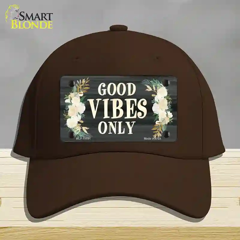HAT24-MLP-11791 Good Vibes Only Novelty License Plate Hat, Cotton - Dark Brown