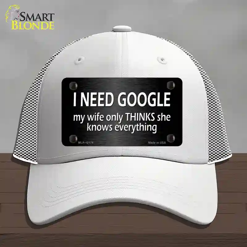 HAT19-MLP-12174 I Need Google Novelty License Plate Hat, Mesh - White