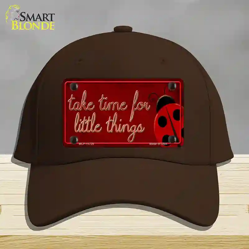 HAT24-MLP-11728 Take Time for Little Things Novelty License Plate Hat, Cotton - Dark Brown