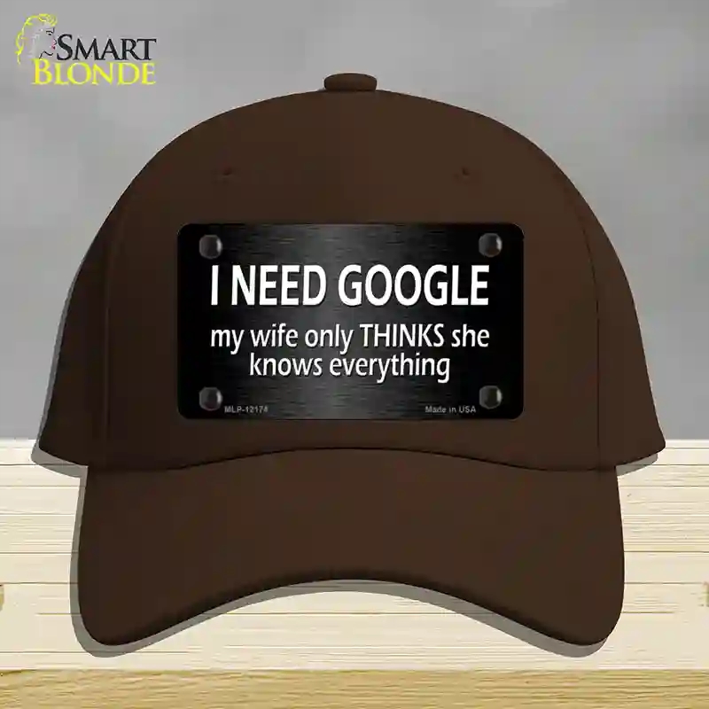 HAT24-MLP-12174 I Need Google Novelty License Plate Hat, Cotton - Dark Brown