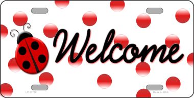 LP-11726 6 x 12 in. Welcome Ladybug Novelty License Plate